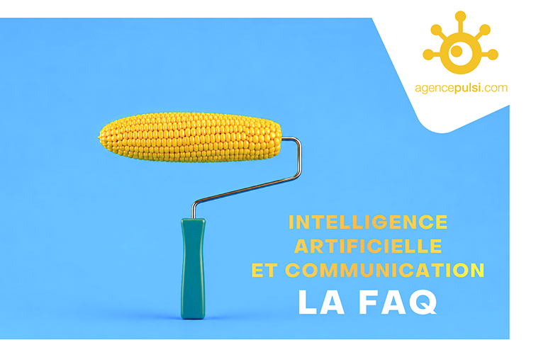 Intelligence Artificielle et communication – FAQ