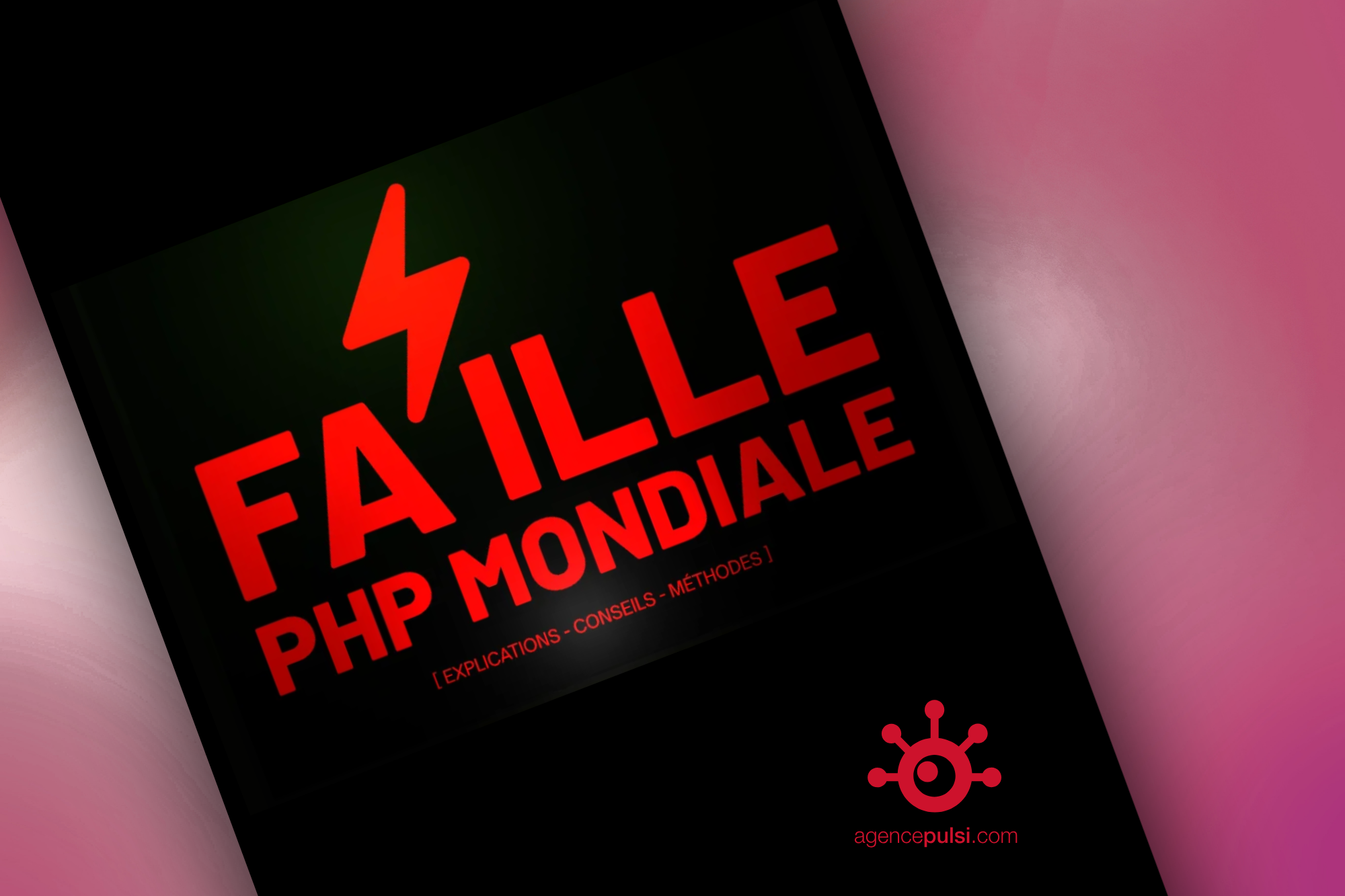 Faille mondiale PHP – le web mondial au bord de la crise de nerfs