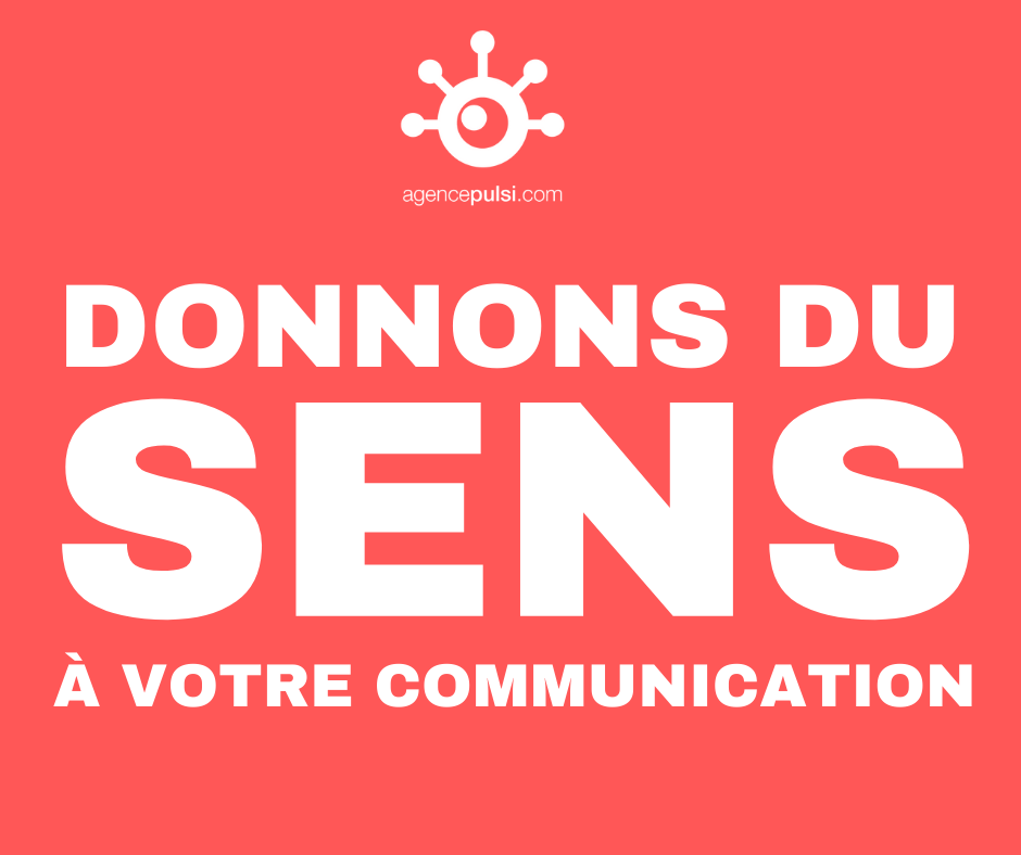 Donnons du sens à votre communication